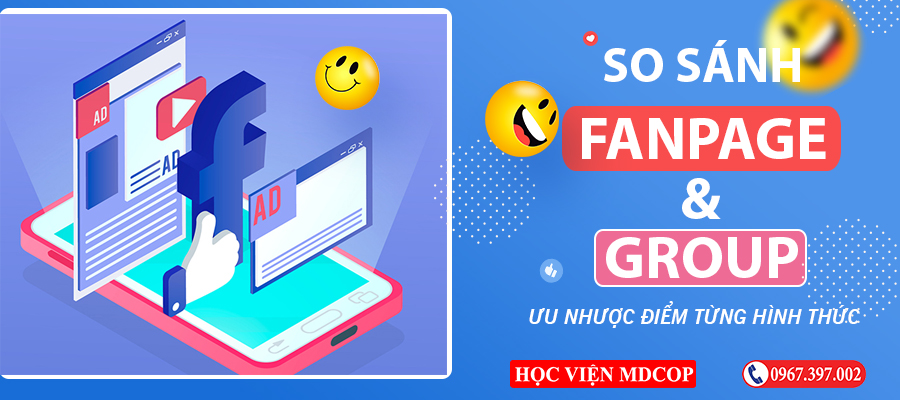 Fanpage và Group khác nhau ở điểm nào?